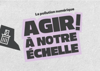 AGIR à notre échelle – Pollution Numérique